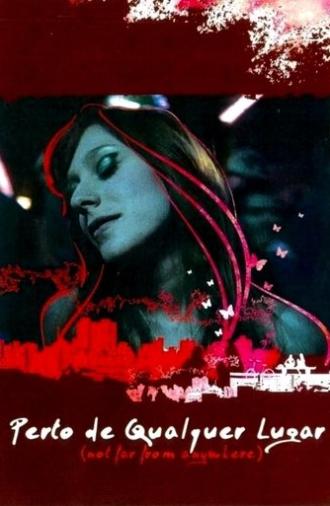 Not Far From Anywhere (2007)