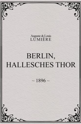 Berlin, Hallesches Thor (1896)
