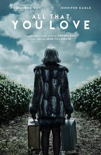 All That You Love (2016)