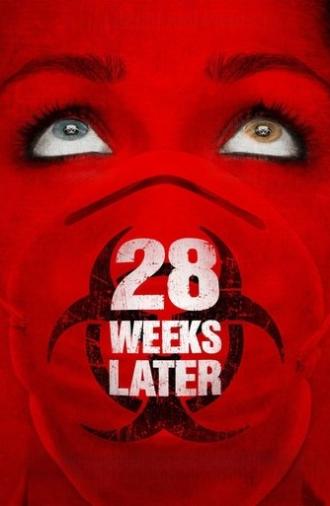 28 Weeks Later (2007)