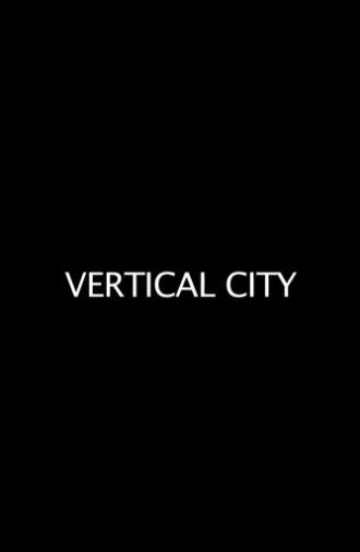 Vertical City (2011)