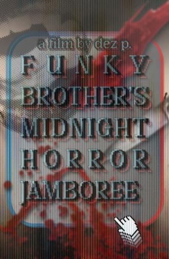Funky Brother's Midnight Horror Jamboree (2027)