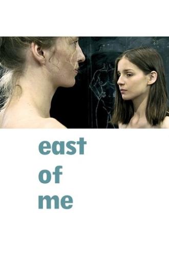 East of Me (2009)