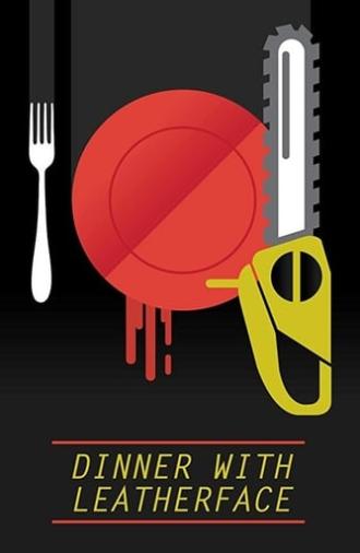 Dinner with Leatherface (2022)