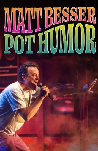 Matt Besser: Pot Humor (2019)