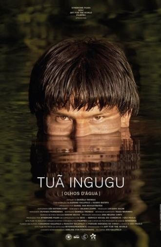 Tuã Ingugu (Water Eyes) (2019)