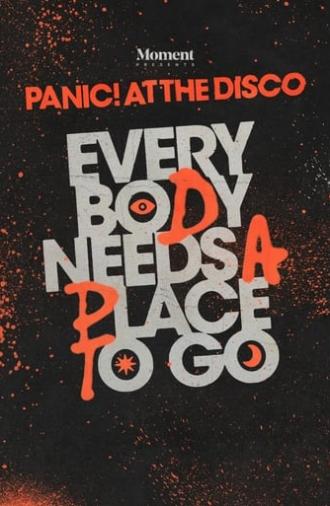 Everybody Needs A Place To Go: An Evening With Panic! At The Disco (2022)