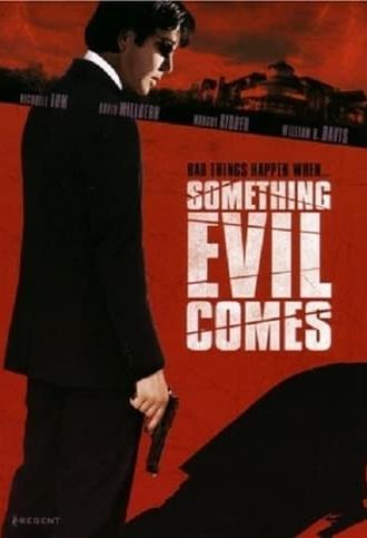 Something Evil Comes (2009)