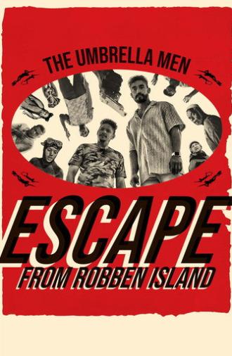 The Umbrella Men: Escape From Robben Island (2023)