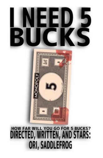 I Need 5 Bucks (2023)