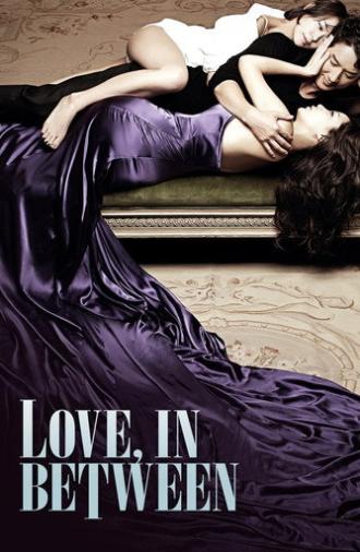 Love, In Between (2010)