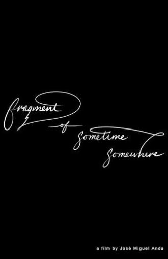 Fragment of sometime, somewhere (2026)