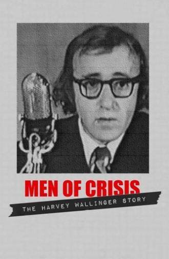 Men of Crisis: The Harvey Wallinger Story (1971)