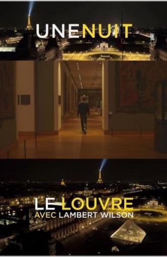 Une nuit, le Louvre avec Lambert Wilson (2019)