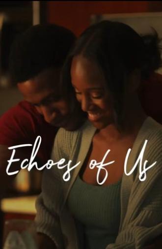 Echoes of Us (2025)