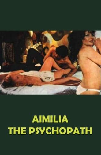 Aimilia, the Psychopath (1974)