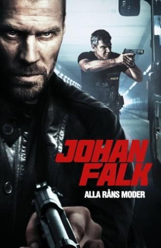 Johan Falk: Alla råns moder (2012)