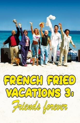 French Fried Vacations 3: Friends Forever (2006)
