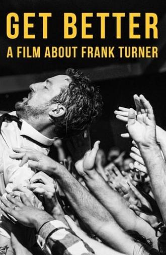 Get Better: A Film About Frank Turner (2016)