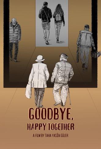 Goodbye, Happy Together (2025)