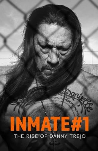 Inmate #1: The Rise of Danny Trejo (2019)