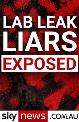 Lab Leak Liars Exposed (2023)