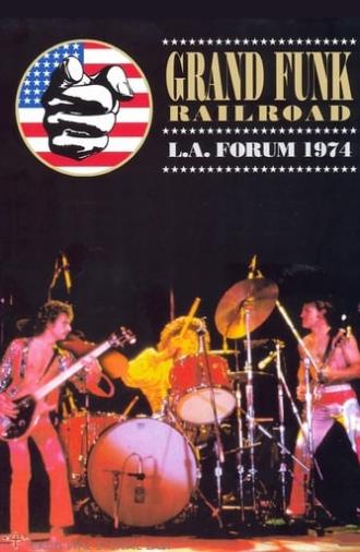 Grand Funk Railroad: Live At L.A. Forum 1974 (1990)