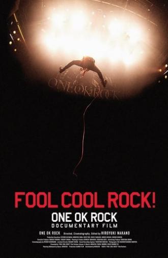 FOOL COOL ROCK! ONE OK ROCK DOCUMENTARY FILM (2014)