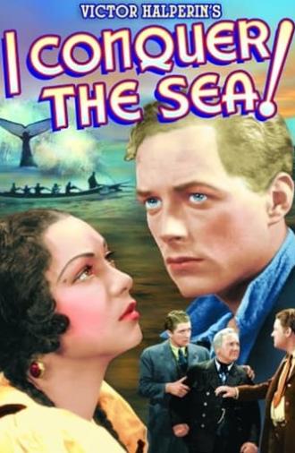 I Conquer the Sea! (1936)