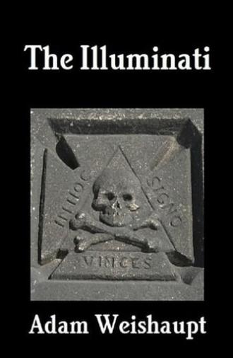 Adam Weishaupt: The Illuminati (2018)