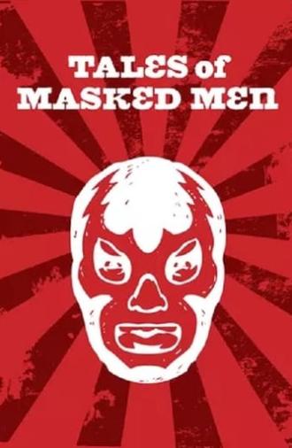 Tales of Masked Men (2012)