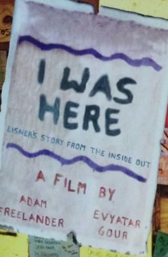 I Was Here: Eisner's Story from the Inside Out (2008)