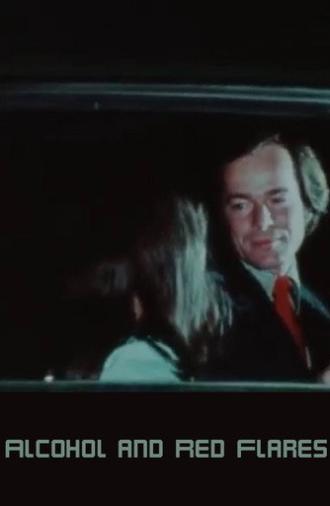 Alcohol and Red Flares (1973)