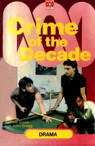 Crime of the Decade (1984)