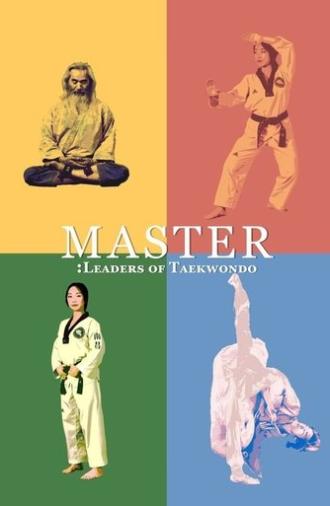 Master: Leaders of Taekwondo (2019)