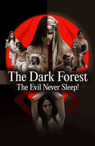 The Dark Forest: The Evil Never Sleep! (2023)