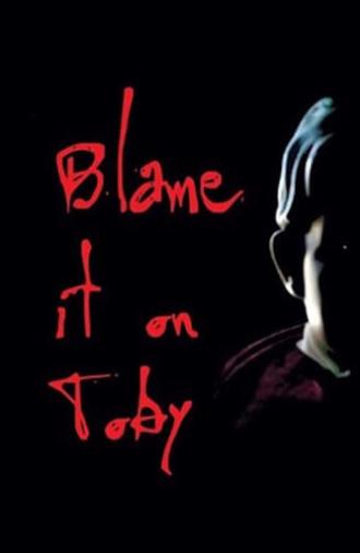 Blame it on Toby (2018)