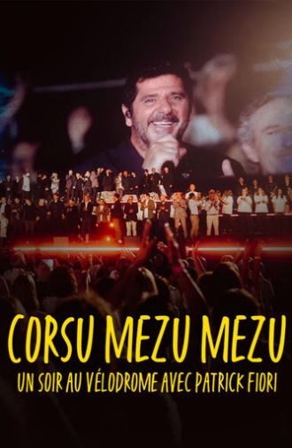 Corsu Mezu Mezu - Un soir au Vélodrome avec Patrick Fiori (2026)