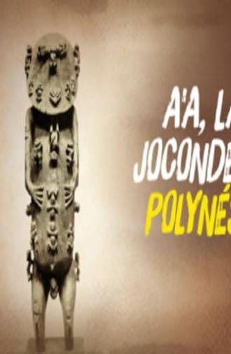 A'a, la Joconde de la Polynésie (2019)