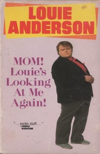 Louie Anderson: Mom! Louie's Looking at Me Again! (1989)