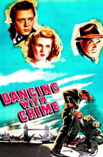 Dancing with Crime (1947)