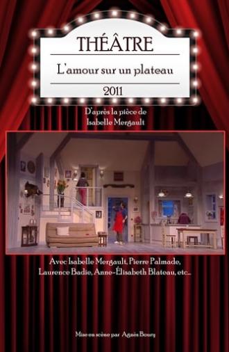 L'amour sur un plateau (2011)