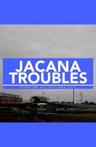 Jacana Troubles (2017)