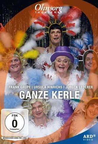 Ohnsorg-Theater - Ganze Kerle (2011)