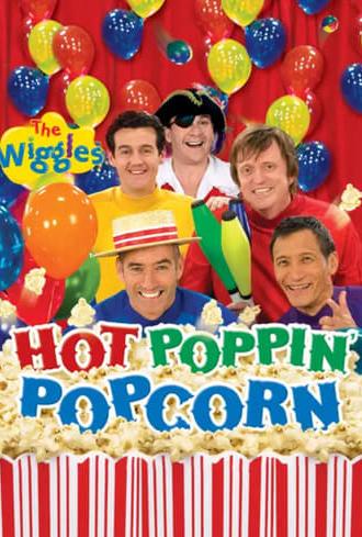 The Wiggles: Hot Poppin' Popcorn (2009)