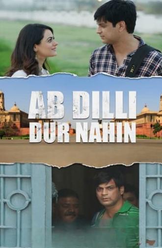 Ab Dilli Dur Nahin (2023)