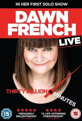 Dawn French Live: 30 Million Minutes (2016)