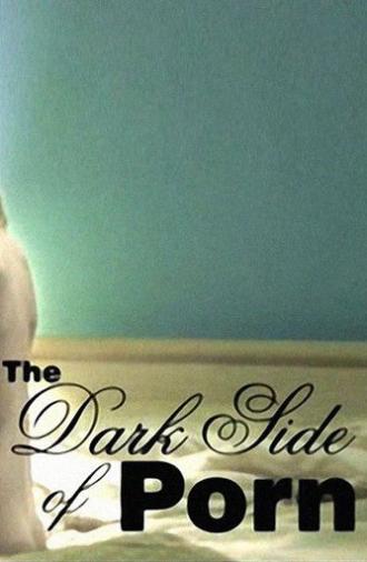 The Dark Side of Porn: Does Snuff Exist? (2006)