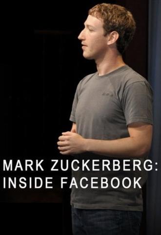 Mark Zuckerberg: Inside Facebook (2012)