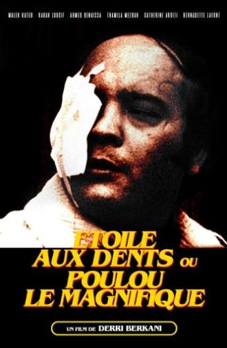 Étoile aux dents ou Poulou le magnifique (1971)